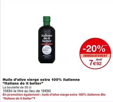 Italians Do It Better - Huile D'olive Vierge Extra 100% Italienne offre à 7,92€ sur Monoprix