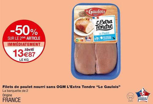 Le Gaulois - Filets De Poulet Nourri Sans OGM L'extra Tendre  offre à 13,87€ sur Monoprix