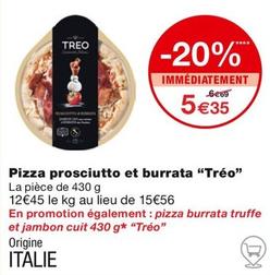 Treo - Pizza Prosciutto Et Burrata offre à 5,35€ sur Monoprix