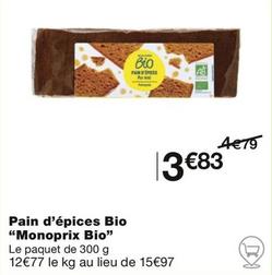 "Monoprix Bio" - Pain D'Epices Bio  offre à 3,83€ sur Monop'