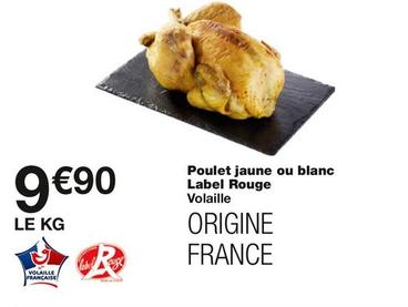 Poulet Jaune Ou Blanc Label Rouge offre à 9,9€ sur Monop'