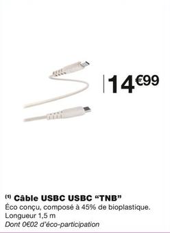 Câble Usbc Usbc "TNB" offre à 14,99€ sur Monop'