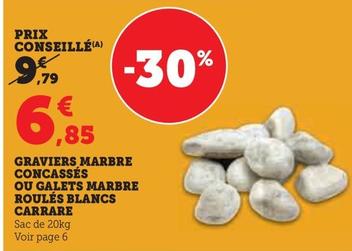 Graviers Marbre Concassés Ou Galets Marbre Roulés Blancs Carrare offre à 6,85€ sur Hyper U