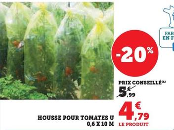 Housse Pour Tomates U offre à 4,79€ sur Super U