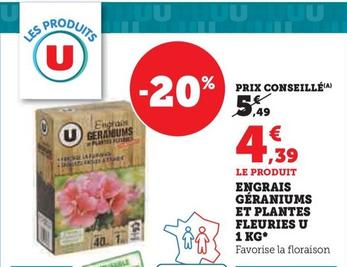 Engrais Géraniums Et Plantes Fleuries U offre à 4,39€ sur Super U