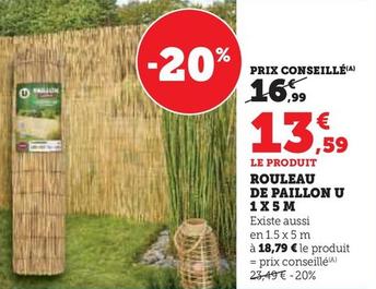 Rouleau De Paillon U offre à 13,59€ sur Super U
