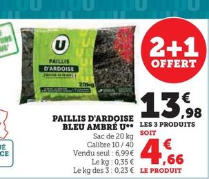 U - Paillis D'Ardoise Bleu Ambre  offre à 4,66€ sur Super U