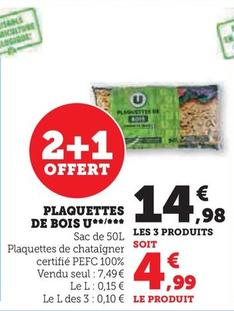 U - Plaquettes De Bois  offre à 4,99€ sur Super U