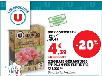 U - Engrais Geraniums Et Plantes Fleuries 1 Kg offre à 4,39€ sur Super U