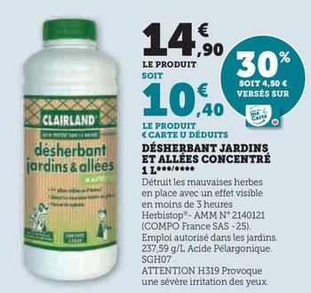 Clairland - desherbant Jardins Et Alles Concentre 1 L  offre à 14,9€ sur Super U