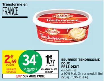 Président - Beurrier Tendrissime Doux offre à 2,69€ sur Intermarché Contact