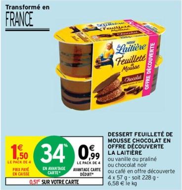 La Laitière - Dessert Feuilleté De Mousse Chocolat En Offre Découverte offre à 1,5€ sur Intermarché Contact