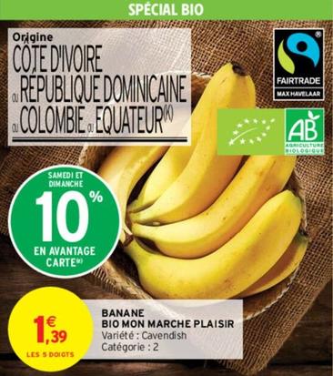 Banane Bio Mon Marche Plaisir offre à 1,39€ sur Intermarché Contact