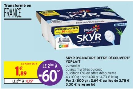 Yoplait - Skyr 0% Nature Offre Decouverte  offre à 1,89€ sur Intermarché Contact