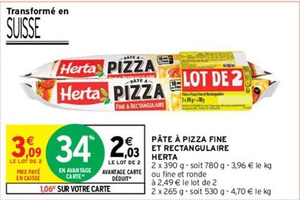 Herta - Pâte À Pizza Fine Et Rectangulaire  offre à 2,03€ sur Intermarché Contact