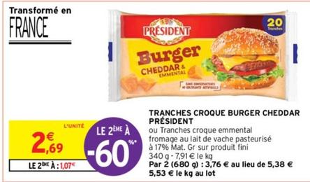 Président - Tranches Croque Burger Cheddar offre à 2,69€ sur Intermarché Contact