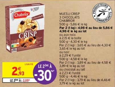 Chabrior - Muesli Crisp 3 Chocolats offre à 2,93€ sur Intermarché Contact