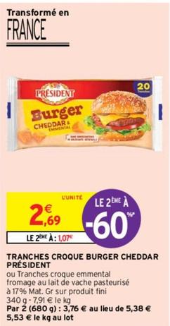 Président - Tranches Croque Burger Cheddar offre à 2,69€ sur Intermarché Express