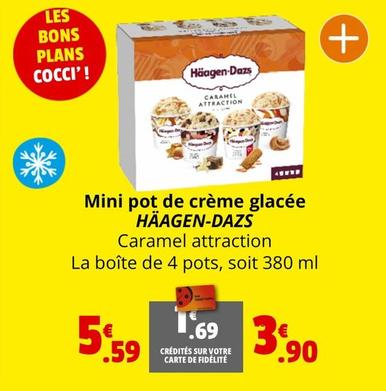 Häagen Dazs - Mini Pot De Crème Glacée  offre à 3,9€ sur Coccinelle Express