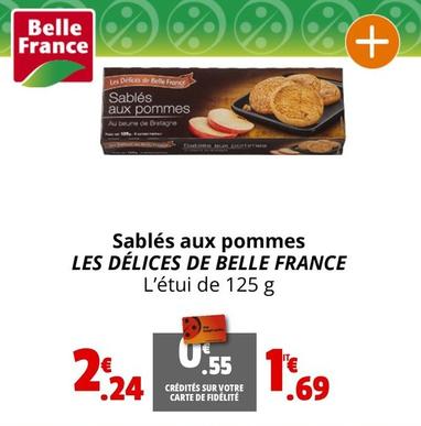 Les Délices De Belle France - Sablés Aux Pommes offre à 1,69€ sur Coccinelle Express