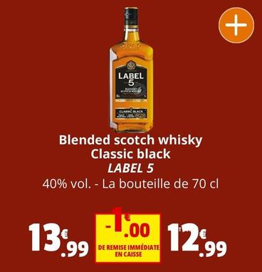 Label 5 - Blended Scotch Whisky Classic Black offre à 12,99€ sur Coccinelle Express