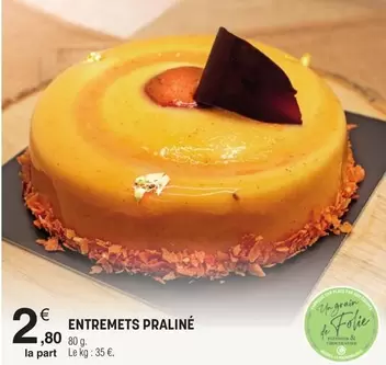 Entremets Praliné offre à 2,8€ sur E.Leclerc