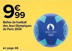 Ballon De Football Des Jeux Olympiques De Paris 2024 offre à 9,99€ sur Carrefour Drive