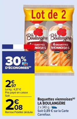 La Boulangére - Baguettes Viennoises offre à 2,08€ sur Carrefour Drive