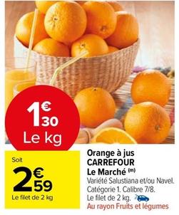 Carrefour - Orange À Jus Le Marché offre à 2,59€ sur Carrefour Drive