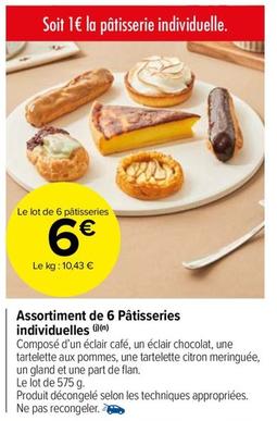 Assortiment De 6 Pâtisseries Individuelles offre à 6€ sur Carrefour Drive