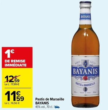 Bayanis - Pastis De Marseille offre à 11,59€ sur Carrefour Drive