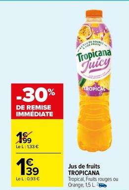 Tropicana - Jus De Fruits offre à 1,39€ sur Carrefour Drive