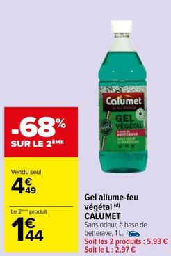 Calumet - Gel Allume-Feu  offre à 4,49€ sur Carrefour Drive