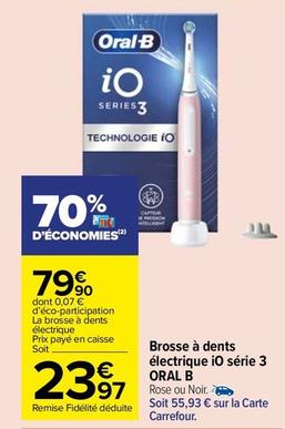 Oral-b - Brosse À Dents Électrique iO Série 3 offre à 23,97€ sur Carrefour Drive