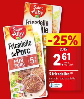 Saint Alby - 5 Fricadelles  offre à 2,61€ sur Lidl