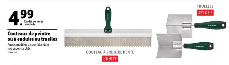 Couteaux De Peintre Ou À Enduire Ou Truelles offre à 4,99€ sur Lidl