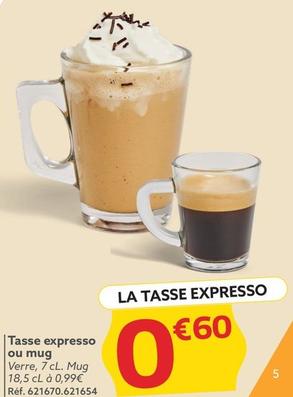 Tasse Expresso offre à 0,6€ sur Gifi