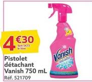 Vanish - Pistolet Détachant offre à 4,3€ sur Gifi