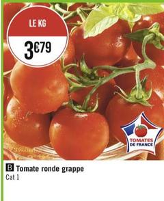Tomate Ronde Grappe offre à 3,79€ sur Géant Casino