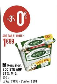 Société - Roquefort AOP 31% M.G. offre à 2,99€ sur Géant Casino