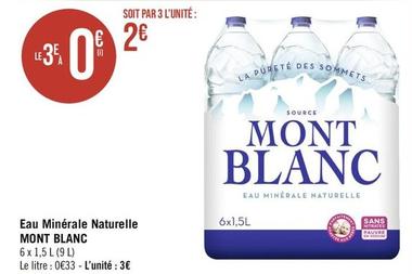 Mont Blanc - Eau Minérale Naturelle offre à 3€ sur Géant Casino