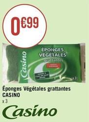 Casino - Éponges Végétales Grattantes offre à 0,99€ sur Géant Casino