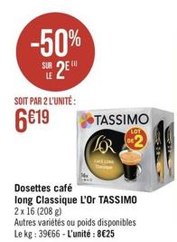Tassimo - Dosettes Café Long Classique L'Or offre à 8,25€ sur Géant Casino