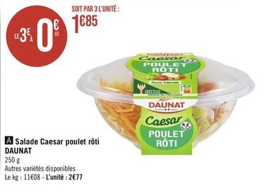 Daunat - Salade Caesar Poulet Rôti offre à 2,77€ sur Géant Casino