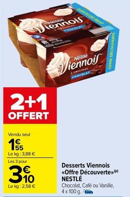 Nestlé - Desserts Viennois «Offre Découverte» offre à 1,55€ sur Carrefour Express