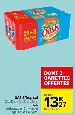 Oasis - Tropical offre à 13,27€ sur Carrefour Express