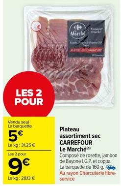 Carrefour - Plateau Assortiment Sec Le Marché offre à 5€ sur Carrefour Contact