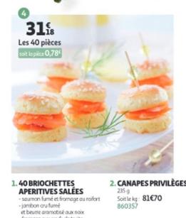 40 Briochettes Au Saumon offre à 31,18€ sur Auchan Hypermarché