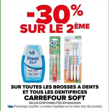 Carrefour Soft Sur Toutes Les Brosses A Dents Et Tous Les Dentifrices offre sur Carrefour Market