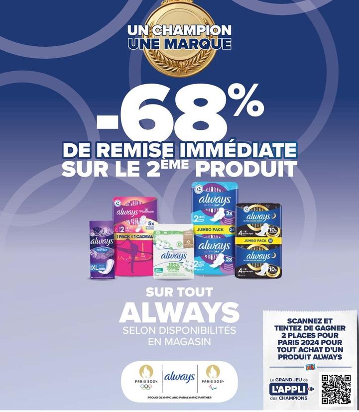 Always - -68% De Remise Immediate Sur Le 2eme Produit offre sur Carrefour Market
